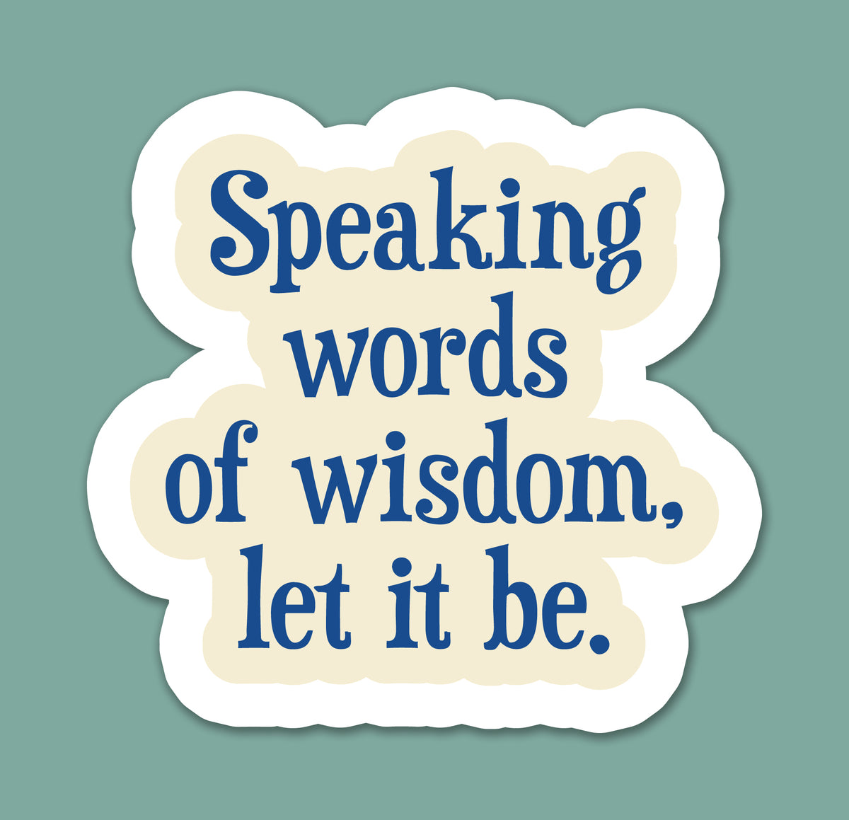 Inspirational Classic Quote Sticker
